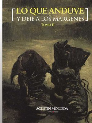 cover image of Lo que anduve y dejé a los márgenes. Tomo II